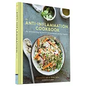 The Anti-Inflammation Cookbook: The Delicious Way to Reduce Inflammation and Stay Healthy (Anti-Inflammatory Diet Cookbook, Keto Cookbook, Celiac Cook