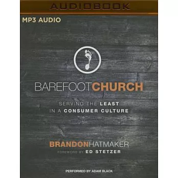 Barefoot Church: Serving the Least in a Consumer Culture