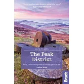 Bradt the Peak District: Local, Characterful Guides to Britain’s Special Places