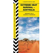 Extreme Heat Survival a Australia: Prepare for and Survive a Heatwave