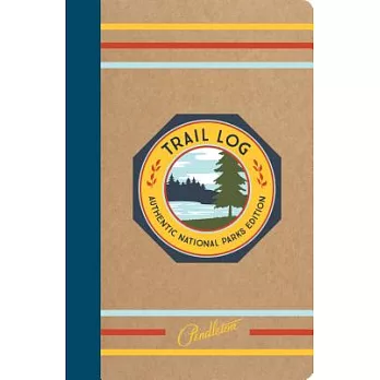Pendleton Trail Log: Authentic National Parks Edition
