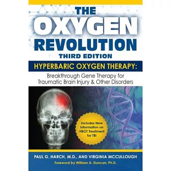 The Oxygen Revolution: Hyperbaric Oxygen Therapy: The Definitive Treatment of Traumatic Brain Injury & Other Disorders