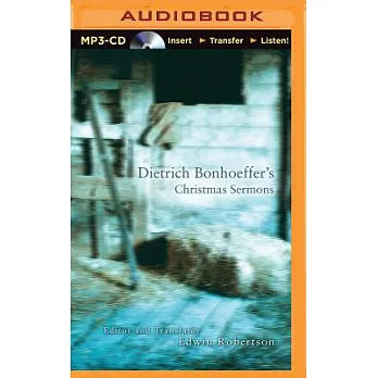 Dietrich Bonhoeffer’s Christmas Sermons
