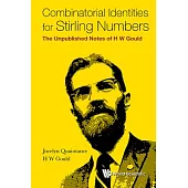 Combinatorial Identities for Stirling Numbers: The Unpublished Notes of H. W. Gould