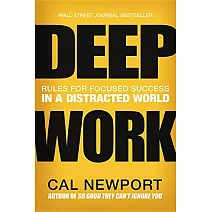  Deep Work深度工作力：淺薄時代，個人成功的關鍵能力