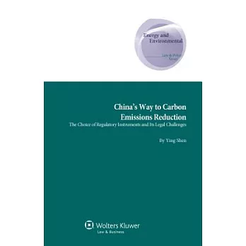 China’s Way to Carbon Emissions Reduction: The Choice of Regulatory Instruments and Its Legal Challenges