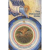This Distracted Globe: Worldmaking in Early Modern Literature
