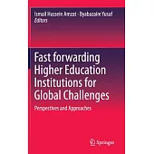 Fast Forwarding Higher Education Institutions for Global Challenges: Perspectives and Approaches