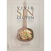 Vivir sin gluten/ Living Without Gluten: Pautas Para Fortalecer El Sistema Digestivo / Guidelines for Strengthening the Digestiv