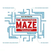 The Innovation Maze: 4 Routes to a Successful New Business Case