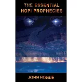 The Essential Hopi Prophecies