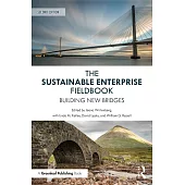 The Sustainable Enterprise Fieldbook: Building New Bridges