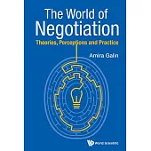 Negotiation: Theories, Perceptions and Practice