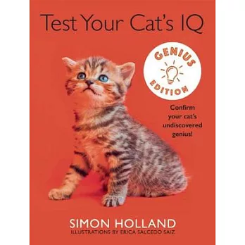 Test Your Cat’s IQ Genius Edition: Confirm Your Cat’s Undiscovered Genius!