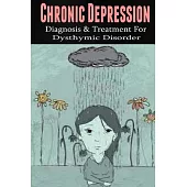 Chronic Depression: Diagnosis & Treatment for Dysthymic Disorder