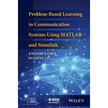 Problem-Based Learning in Communication Systems Using MATLAB and Simulink