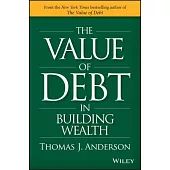 The Value of Debt in Building Wealth: Creating Your Glide Path to a Healthy Financial L.i.f.e.