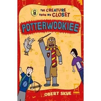Potterwookiee: The Creature from My Closet