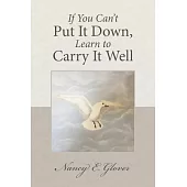 If You Can’t Put It Down, Learn to Carry It Well