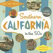 Southern California in the ’50s: Sun, Fun and Fantasy