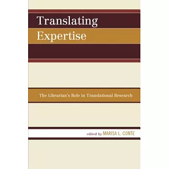 Translating Expertise: The Librarian’s Role in Translational Research