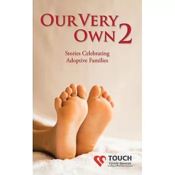 Our Very Own 2: Stories Celebrating Adoptive Families