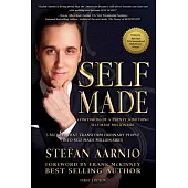 Self Made: Confessions of a Twenty Something Self Made Millionaire; 5 Secrets That Transform Ordinary People into Self Made Mill