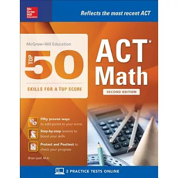 McGraw-Hill Education: Top 50 ACT Math Skills for a Top Score, Second Edition