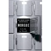 Morgue: A Life in Death