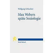 Max Webers Spate Soziologie