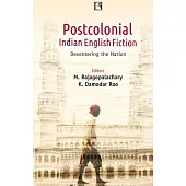 Postcolonial Indian English Fiction: Decentering the Nation