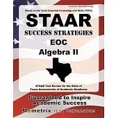 Staar Success Strategies Eoc Algebra II: Staar Test Review for the State of Texas Assessments of Academic Readiness