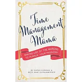 Time Management Mama: Making Use of the Margins to Pursue Your Passions
