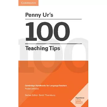 Penny Ur’s 100 Teaching Tips: Cambridge Handbooks for Language Teachers