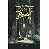 Touring the West with Leaping Lena, 1925