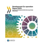 Development Co-Operation Report 2015: Mobilising Resources for Sustainable Development
