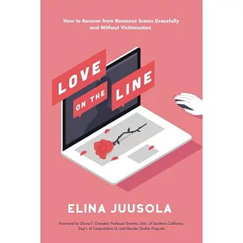 Love on the Line: How to Recover from Romance Scams Gracefully and Without Victimisation