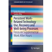 Persistent Work-related Technology Use, Recovery and Well-being Processes: Focus on Supplemental Work After Hours