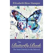 The Butterfly Book: The Inner Journey to the Beloved