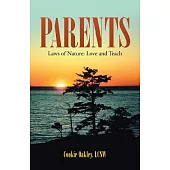 Parents: Laws of Nature: Love and Teach