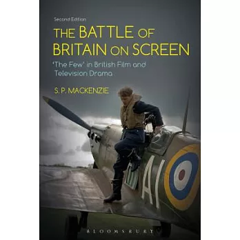 The Battle of Britain on Screen: The Few in British Film and Television Drama