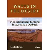 Watts in the Desert: Pioneering Solar Farming in Australia’s Outback