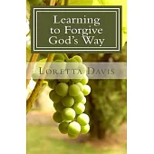 Learning to Forgive God’s Way