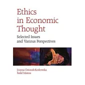 Ethics in Economic Thought: Selected Issues and Various Perspectives
