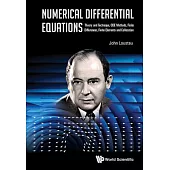 Numerical Differential Equations: Theory and Technique, ODE Methods, Finite Differences, Finite Elements and Collocation