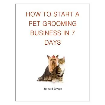 How to Start a Pet Grooming Business in 7 Days
