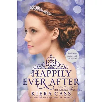 Happily Ever After: Companion to the Selection Series