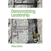 Democratizing Leadership: Counter-hegemonic Democracy in Communities, Organizations and Institutions