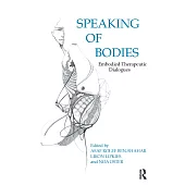 Speaking of Bodies: Embodied Therapeutic Dialogues