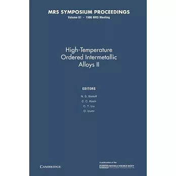 High-Temperature Ordered Intermetallic Alloys II: Volume 81